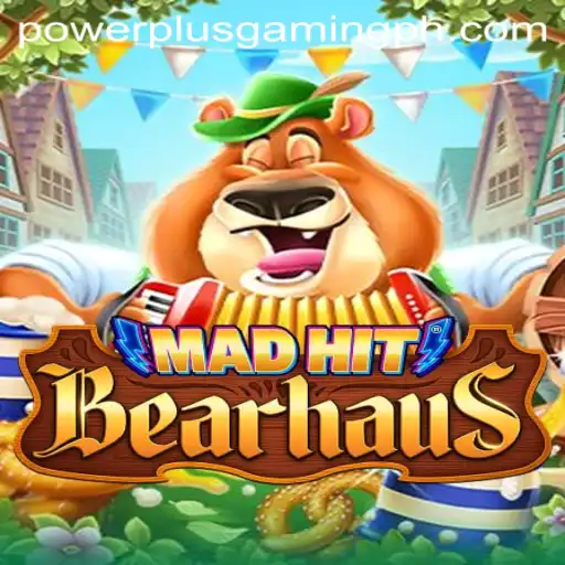 MadHitBearhaus: Unleashing Chaos in PowerPlus Gaming