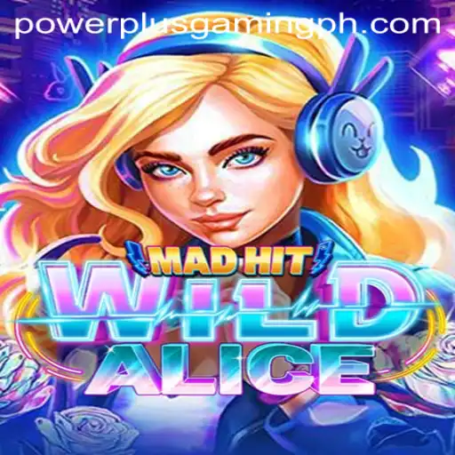 Discovering the World of MadHitWildAlice: A New Era in Powerplus Gaming